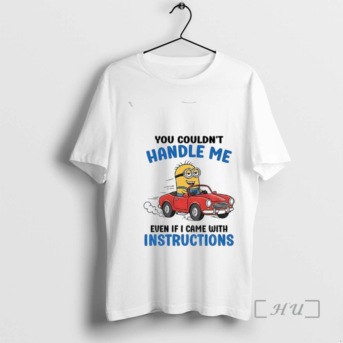Officials Minion You Couldnt Handle Me Even If I Came With Instructions Premium T Shirts Hoodie, Sweatshirt | InkRitualCo.com