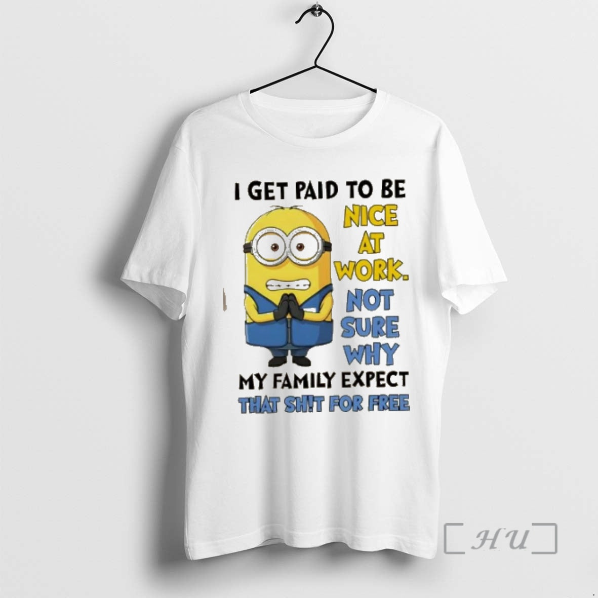 Officials Minions I Get Paid To Be Nice At Work Not Sure Why My Family T-Shirts, Hoodie, Sweatshirt | InkRitualCo.com