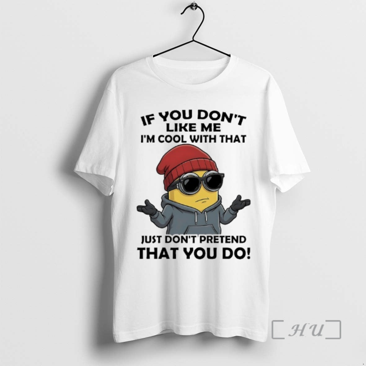 Officials Minions If You Dont Like Me Im Cool With That Just Dont Pretend That T-Shirts, Hoodie, Sweatshirt | InkRitualCo.com
