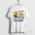 Officials Minions My Toxic Trait Is Thinking I Need An Iced Coffee Every Time T-Shirts, Hoodie, Sweatshirt | InkRitualCo.com