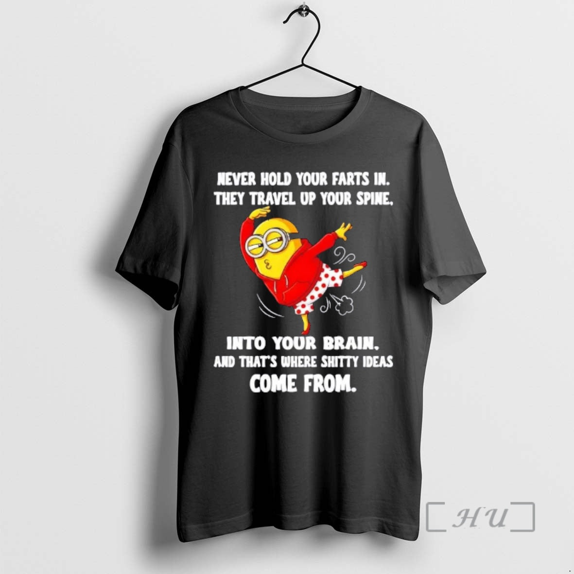 Officials Minions Never Hold Your Farts In They Travel Up Your Spine Into Your Brain T-Shirts, Hoodie, Sweatshirt