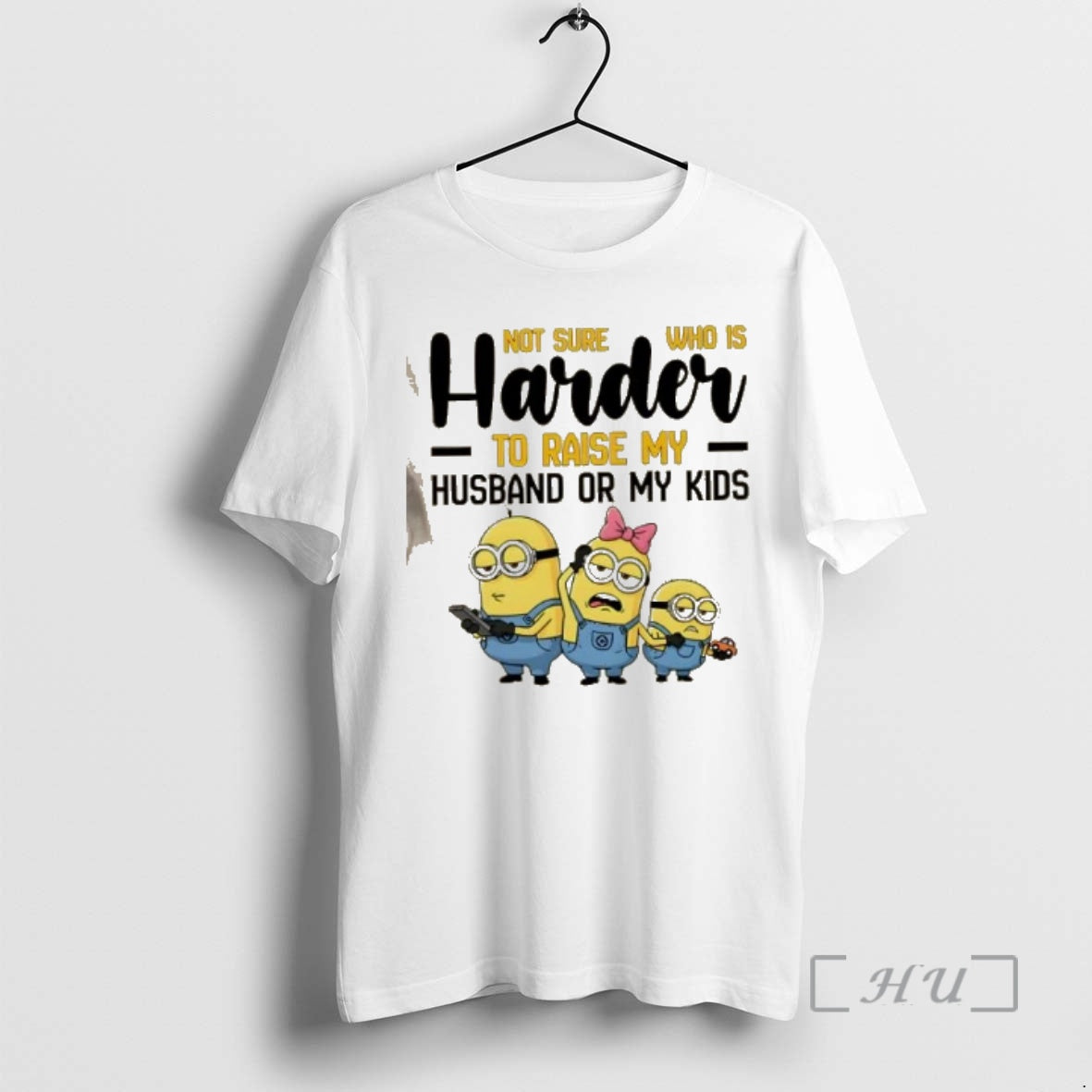 Officials Minions Not Sure Whats Harder Raising My Husband Or My Kids Premium T Shirts Hoodie, Sweatshirt | InkRitualCo.com