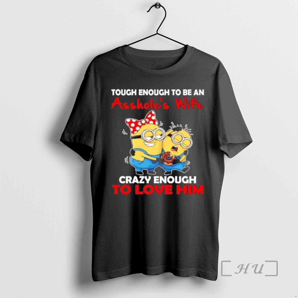 Officials Minions Tough Enough Be Assholes Wife T-Shirts, Hoodie, Sweatshirt