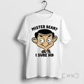 Officials Mister Bean I Sure Did Cartoon T-Shirts, Hoodie, Sweatshirt | InkRitualCo.com