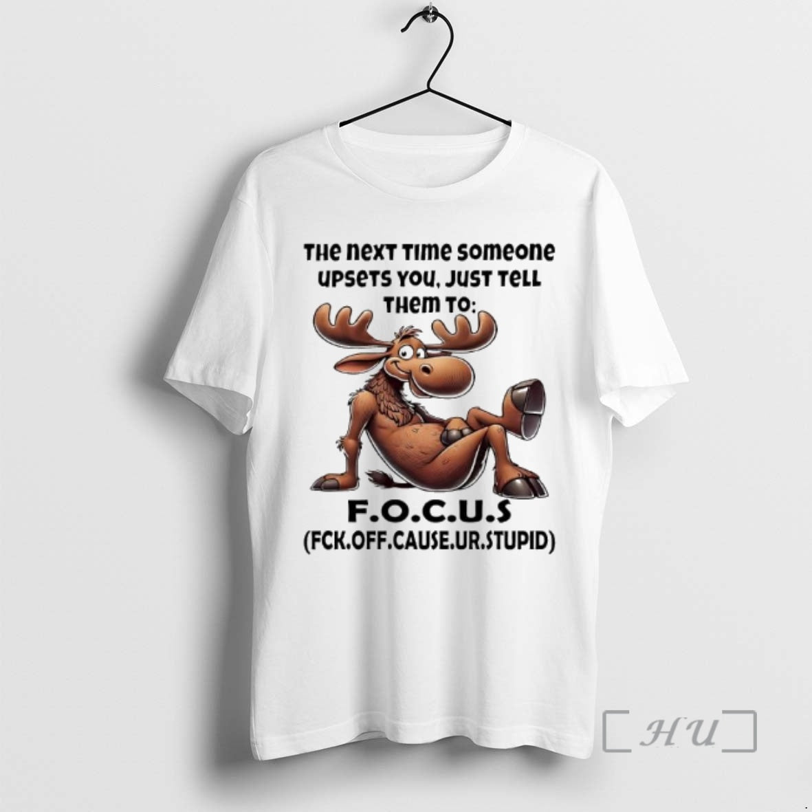 Officials Moose Quote The Next Time Someone Upsets You Just Tell Them To F T-Shirts, Hoodie, Sweatshirt | InkRitualCo.com