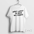 Officials Most Likely To Deck My Family T-Shirts, Hoodie, Sweatshirt | InkRitualCo.com