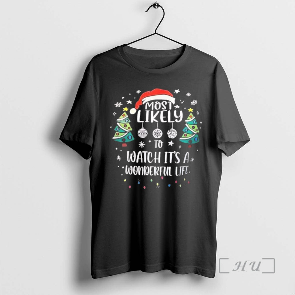 Officials Most Likely To Watch Its A Wonderful Life T-Shirts, Hoodie, Sweatshirt | InkRitualCo.com