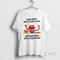 Officials Muppets It Gets Better Before It Gets Worse And It Gets Worse Before It T-Shirts, Hoodie, Sweatshirt