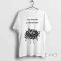 Officials My Anxiety In December T-Shirts, Hoodie, Sweatshirt | InkRitualCo.com