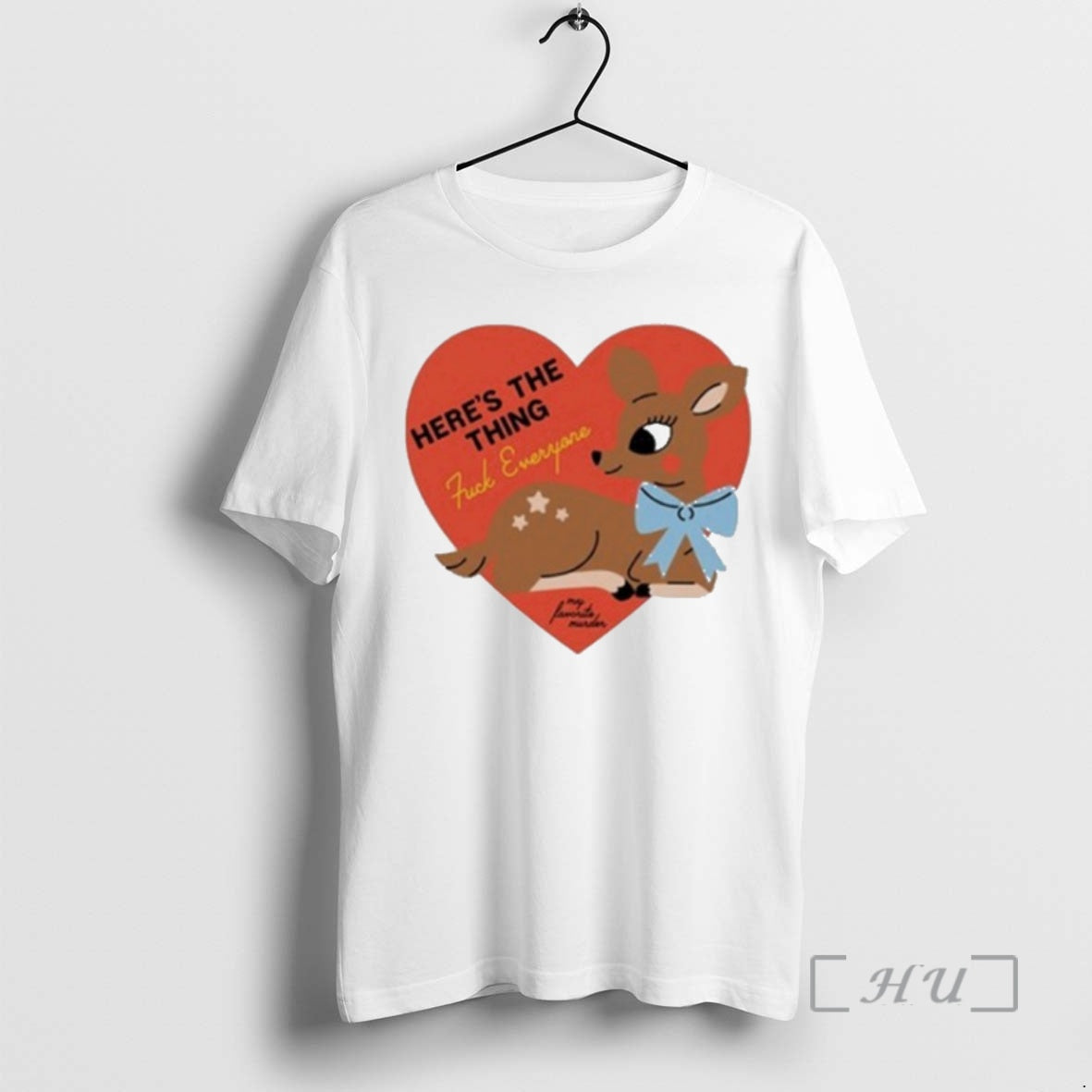 Officials My Favorite Murder Heres The Thing Deer T-Shirts, Hoodie, Sweatshirt | InkRitualCo.com