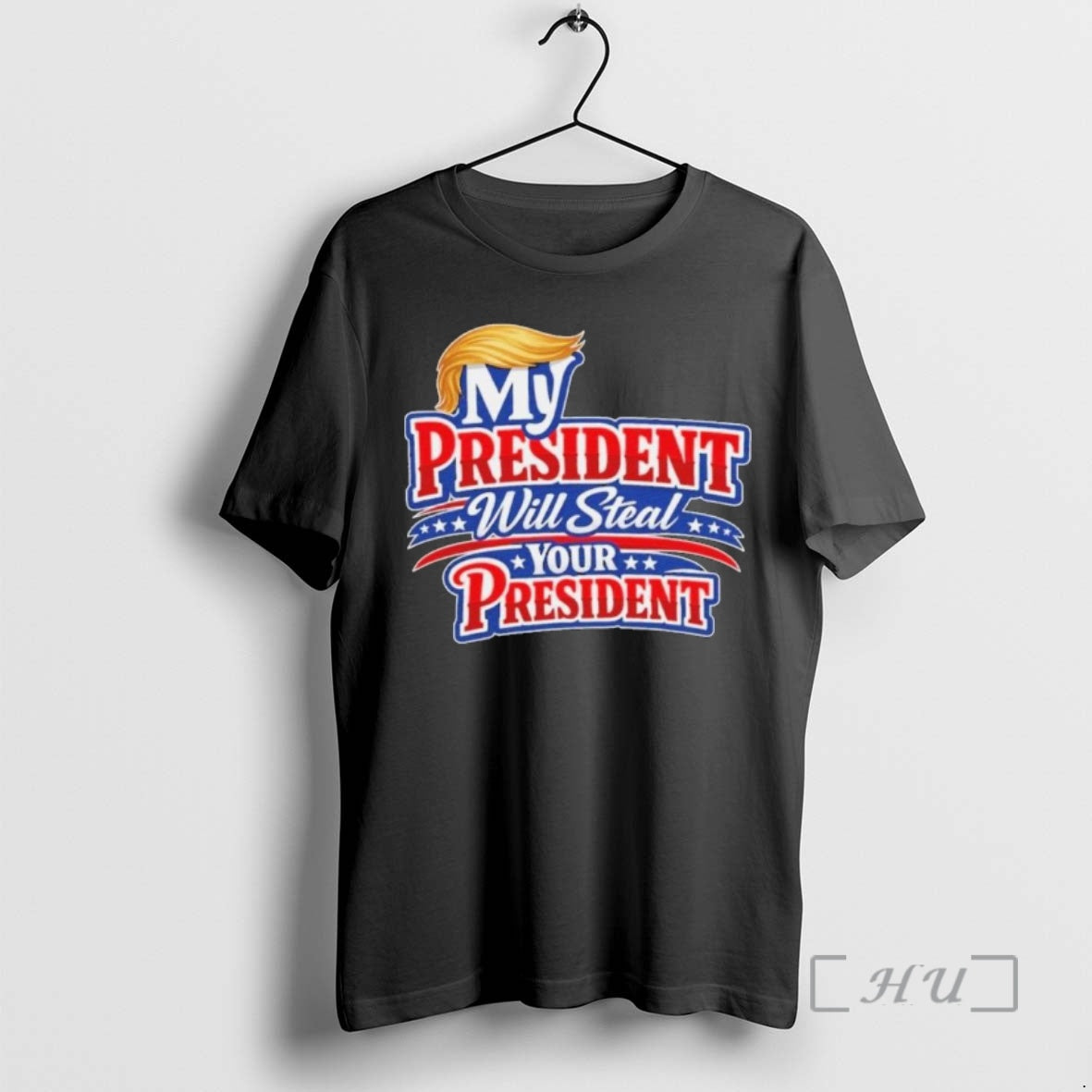 Officials My President Will Steal Your President Patriotic T-Shirts, Hoodie, Sweatshirt | InkRitualCo.com