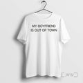 Officials My Boyfriend Is Out Of Town T-Shirts, Hoodie, Sweatshirt | InkRitualCo.com
