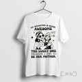 Officials My Daughter Is Super Awesome And Im The Lucky One Because I Get To T-Shirts, Hoodie, Sweatshirt | InkRitualCo.com
