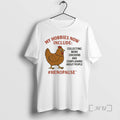Officials My Hobbies Now Include Collecting More Chickens And Complaining About People Premium T Shirts Hoodie, Sweatshirt