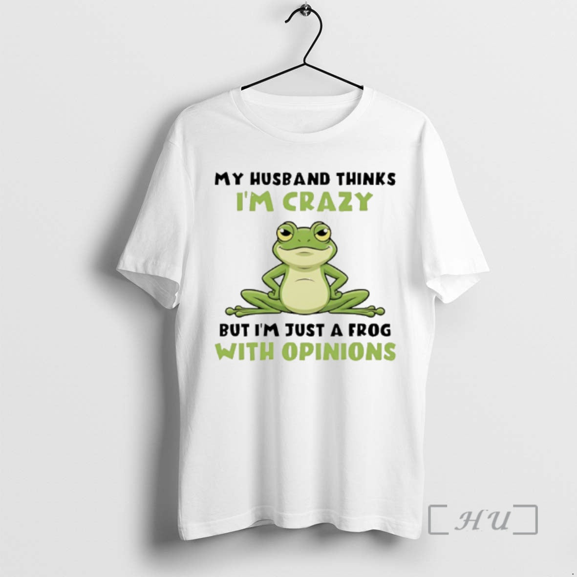 Officials My Husband Thinks Im Crazy But Im Just A Frog With Opinions Premium T-Shirts, Hoodie, Sweatshirt | InkRitualCo.com