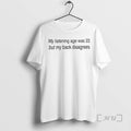 Officials My Listening Age Was 22 But My Back Disagrees T-Shirts, Hoodie, Sweatshirt | InkRitualCo.com