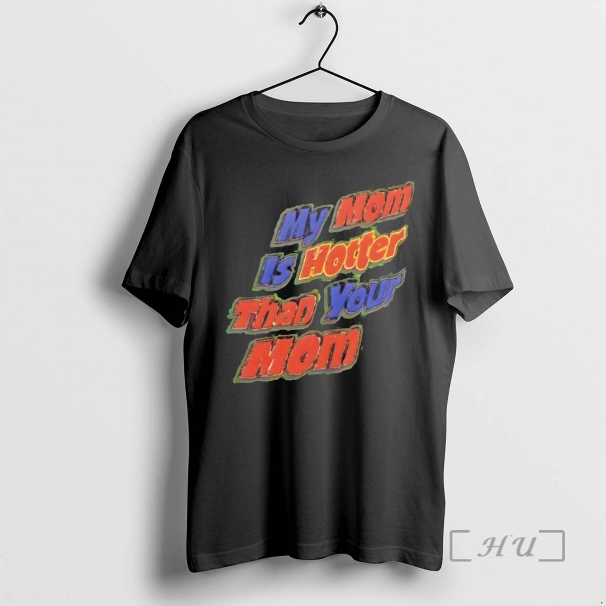 My Mom Is Hotter Than Your Mom T-Shirts, Hoodie, Sweatshirt | InkRitualCo.com