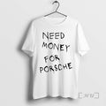 Officials Need Money For Porsche T-Shirts, Hoodie, Sweatshirt | InkRitualCo.com