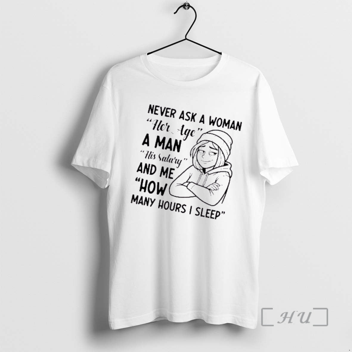Officials Never Ask A Woman Her Age A Man His Salary And Me How Many T-Shirts, Hoodie, Sweatshirt | InkRitualCo.com