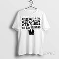 Officials Never Settle For Bad Coffee Bad Vibes Or Bad Friends Premium T Shirts Sweater Hoodie, Sweatshirt | InkRitualCo.com