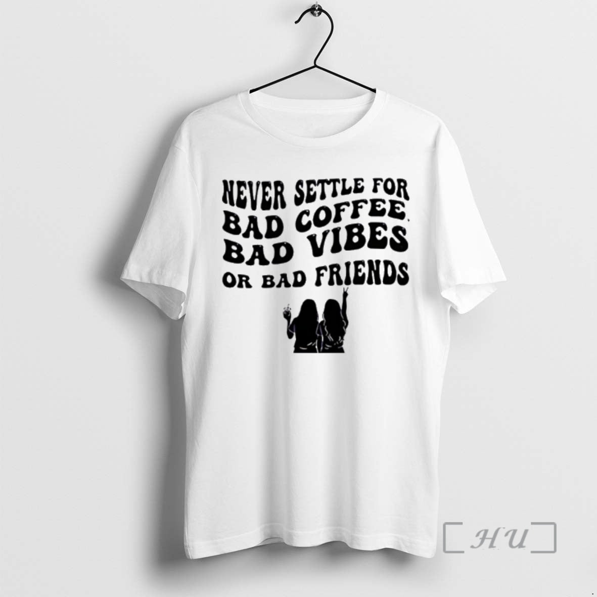 Officials Never Settle For Bad Coffee Bad Vibes Or Bad Friends Premium T Shirts Sweater Hoodie, Sweatshirt | InkRitualCo.com