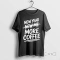 Officials New Year More Coffee Funny Sarcastic Resolution Quote T-Shirts, Hoodie, Sweatshirt | InkRitualCo.com