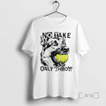 Officials No Take Only Throw Funny Dog T-Shirts, Hoodie, Sweatshirt | InkRitualCo.com
