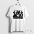 Officials No War On Venezuela Observe International Law T-Shirts, Hoodie, Sweatshirt | InkRitualCo.com