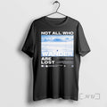 Officials Not All Who Wander Are Lost But One Of Them Caught Our Eye The T-Shirts, Hoodie, Sweatshirt | InkRitualCo.com
