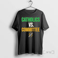 Officials Notre Dame Fighting Irish Catholics Vs Committee Cfp T-Shirts, Hoodie, Sweatshirt | InkRitualCo.com