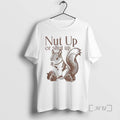 Officials Nut Up Or Shut Up Woman T-Shirts, Hoodie, Sweatshirt | InkRitualCo.com