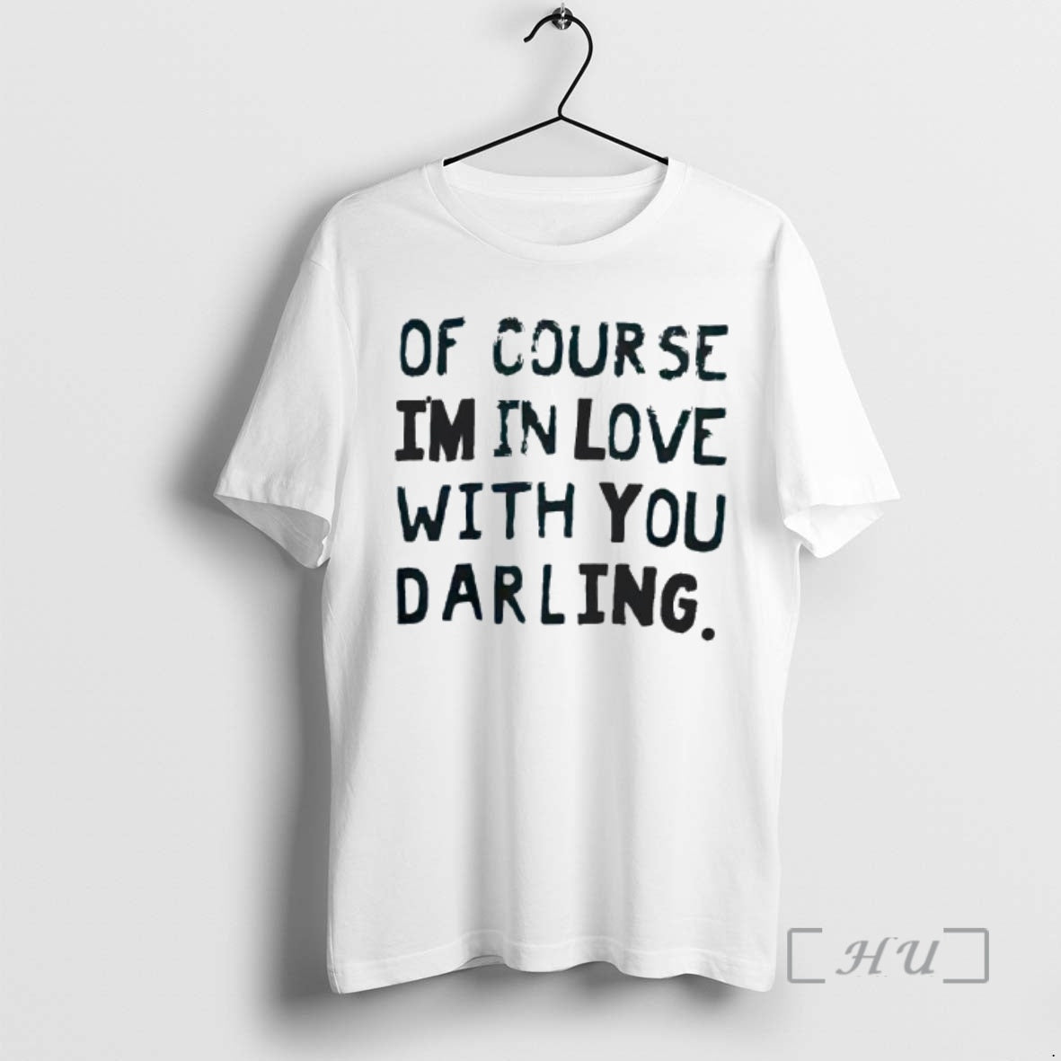 Officials Of Course Im In Love With You Darling Text T-Shirts, Hoodie, Sweatshirt | InkRitualCo.com