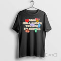 Officials Omg Hollander T-Shirts, Hoodie, Sweatshirt | InkRitualCo.com