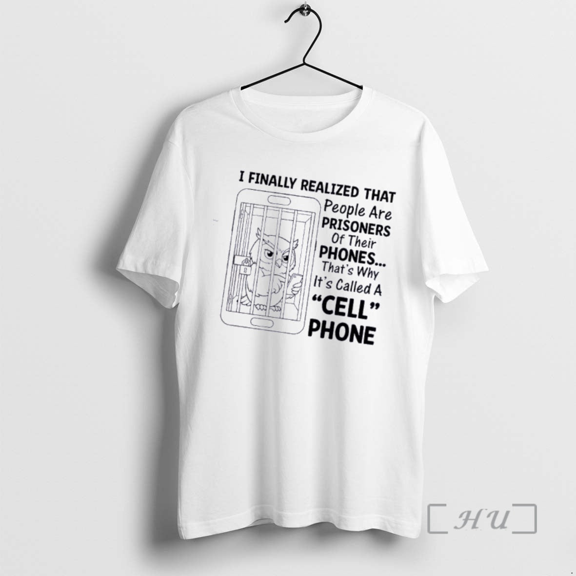 Officials Owl I Finally Realized That People Are Prisoners Of Their Phones Thats Why Its T-Shirts, Hoodie, Sweatshirt