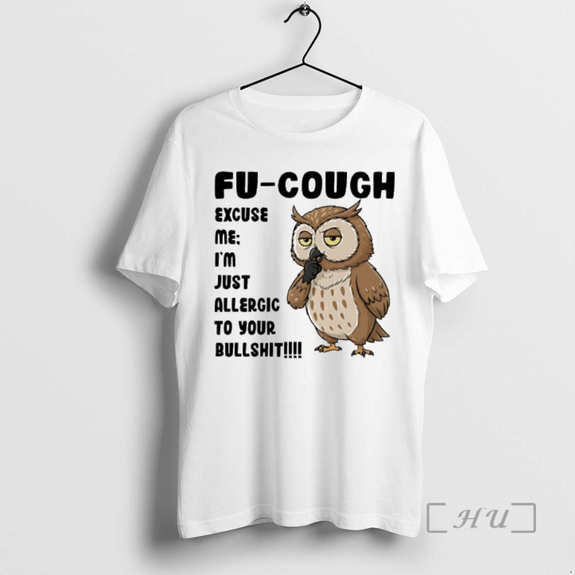 Officials Owl Fu Cough Excuse Me Im Just Allergic To Your Bullshit Premium T Shirts Hoodie, Sweatshirt | InkRitualCo.com
