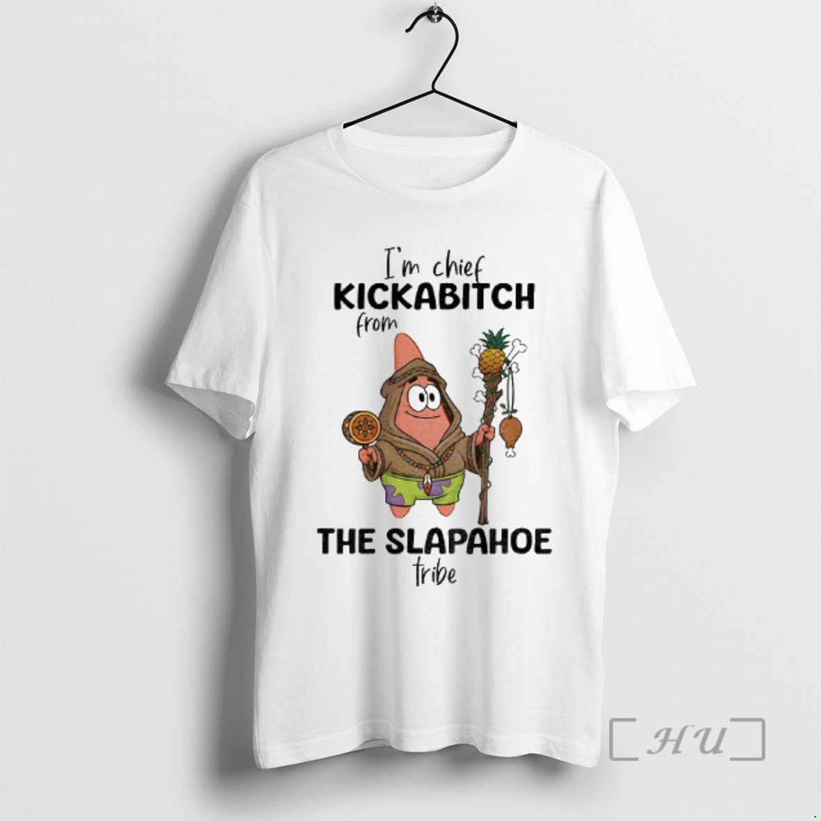 Officials Patrick Star Im Chief Kickabitch From The Slapahoe Tribe T-Shirts, Hoodie, Sweatshirt | InkRitualCo.com