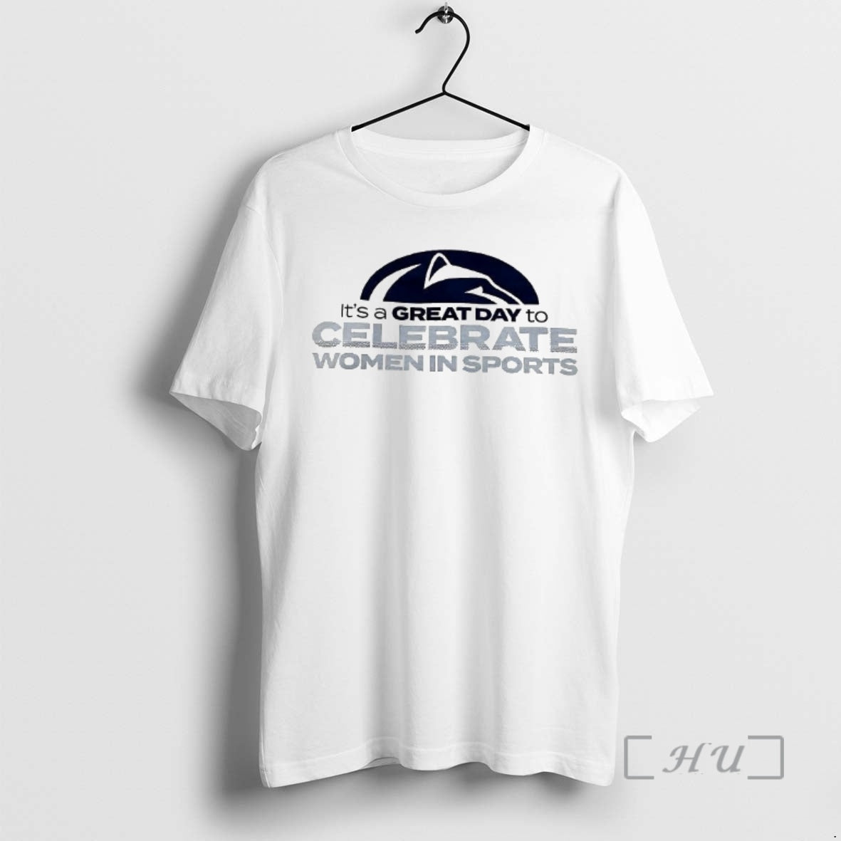 Officials Penn State Nittany Lions Its A Great Day To Celebrate Women In Sports Woman T-Shirts, Hoodie, Sweatshirt