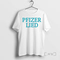 Officials Pfizer Lied T-Shirts, Hoodie, Sweatshirt | InkRitualCo.com