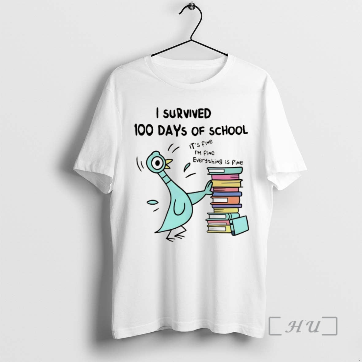 Pigeon I Survived 100 Days Of School Its Fine Im Fine Everything Is Fine T-Shirts, Hoodie, Sweatshirt | InkRitualCo.com