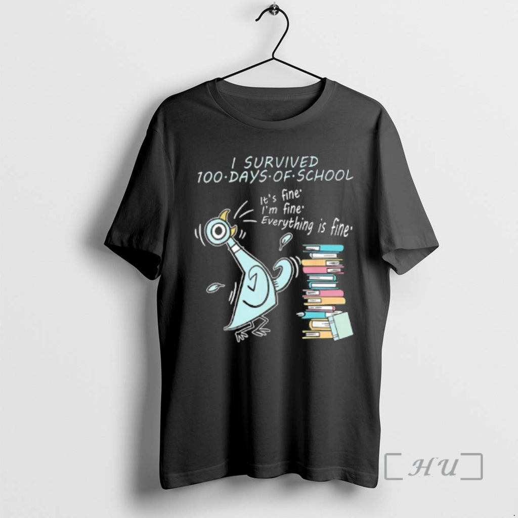 Officials Pigeon Bird I Survived 100 Days Of School Its Fine 100th Day Premium T-Shirts, Hoodie, Sweatshirt | InkRitualCo.com