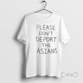 Officials Please Dont Deport The Asians T-Shirts, Hoodie, Sweatshirt | InkRitualCo.com