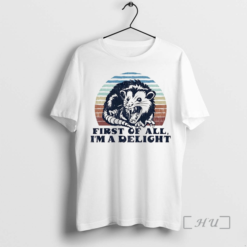 Officials Possum First Of All Im A Delight T-Shirts, Hoodie, Sweatshirt | InkRitualCo.com