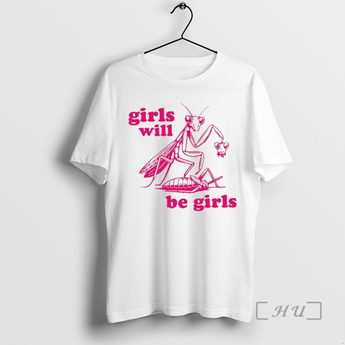 Officials Praying Mantis Girls Will Be Girls T-Shirts, Hoodie, Sweatshirt | InkRitualCo.com