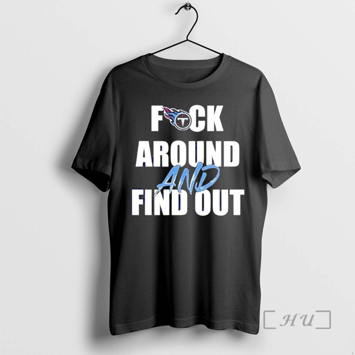 Officials Premium Tennessee Titans Fuck Around And Find Out T-Shirts, Hoodie, Sweatshirt | InkRitualCo.com