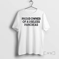 Officials Proud Owner Of A Useless Pancreas T-Shirts, Hoodie, Sweatshirt | InkRitualCo.com