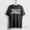 Officials Proud To Be Radical Left Scum T-Shirts, Hoodie, Sweatshirt | InkRitualCo.com
