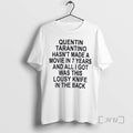 Officials Quentin Tarantino Hasnt Made A Movie In 7 Years T-Shirts, Hoodie, Sweatshirt | InkRitualCo.com