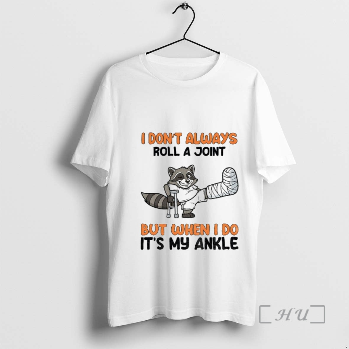 Officials Raccoon I Dont Always Roll A Joint But When I Do Its My Ankle T-Shirts, Hoodie, Sweatshirt | InkRitualCo.com