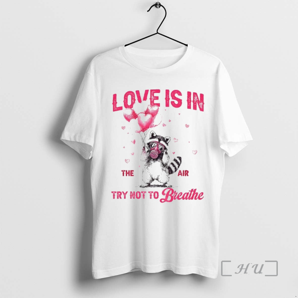 Officials Raccoon Valentines Day Love Is In The Air Try Not To Breathe Premium T-Shirts, Hoodie, Sweatshirt | InkRitualCo.com
