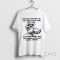 Officials Raccoon Dance Never Hold Your Farts In They Travel Up Your Spine Into Your T-Shirts, Hoodie, Sweatshirt